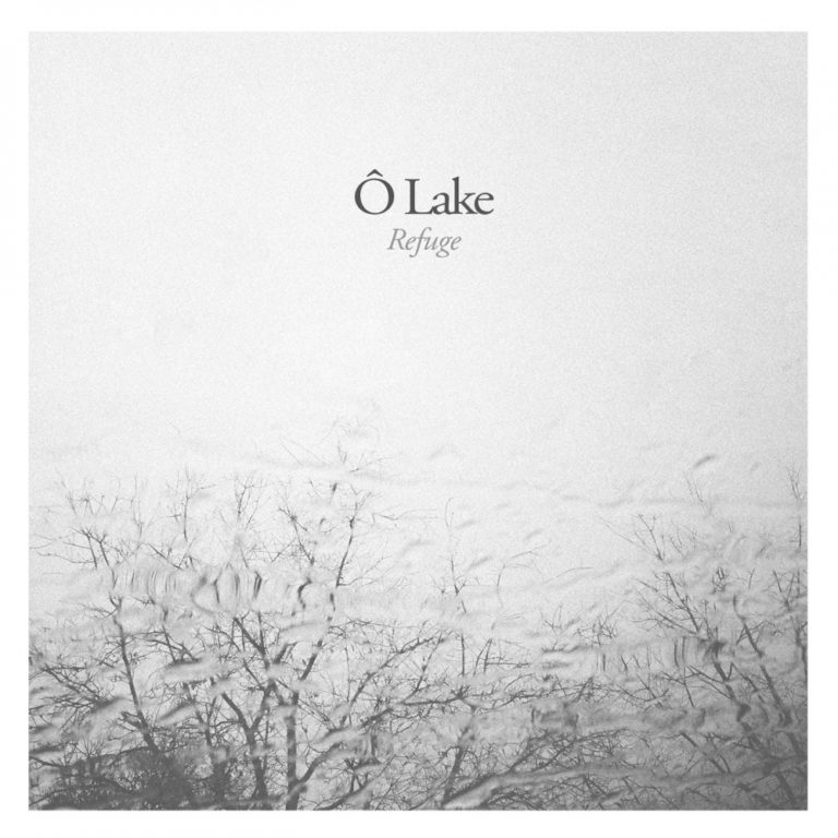 Ô Lake - Refuge | Album